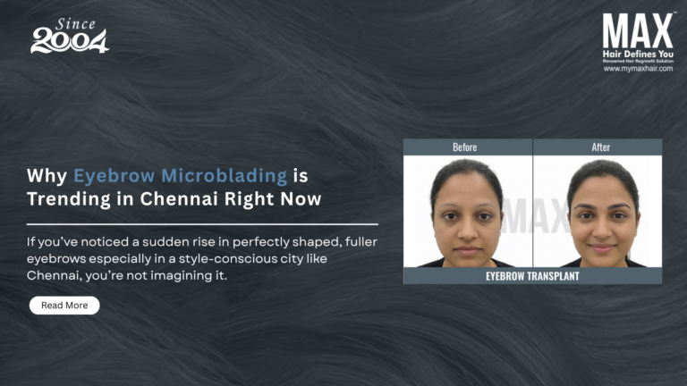 Eyebrow Microblading is Trending in Chennai