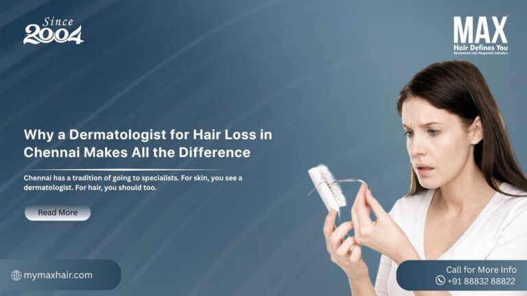 Dermatologist for Hair Loss in Chennai