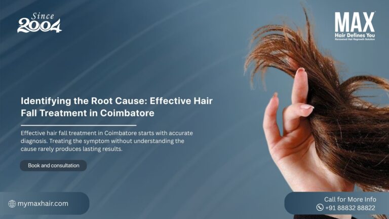 Effective Hair Fall Treatment in Coimbatore