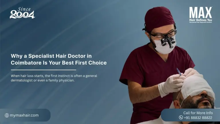 Specialist Hair Doctor in Coimbatore Is Your Best First Choic