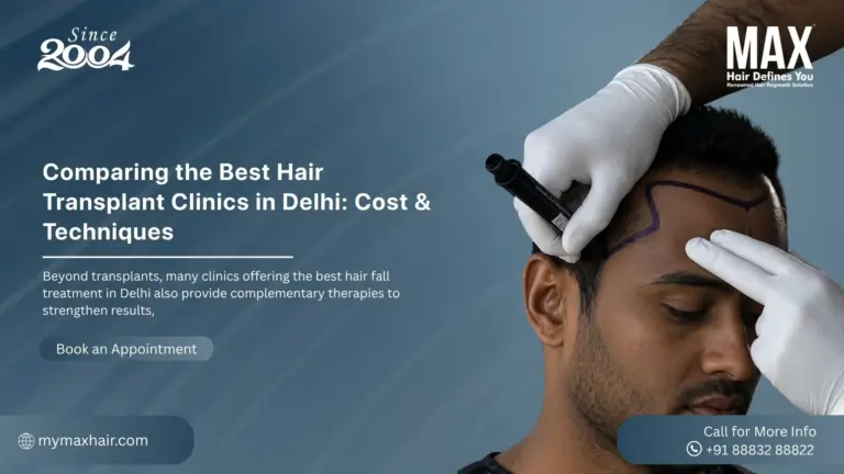 Best Hair Transplant Clinics in Delhi Cost & Techniques