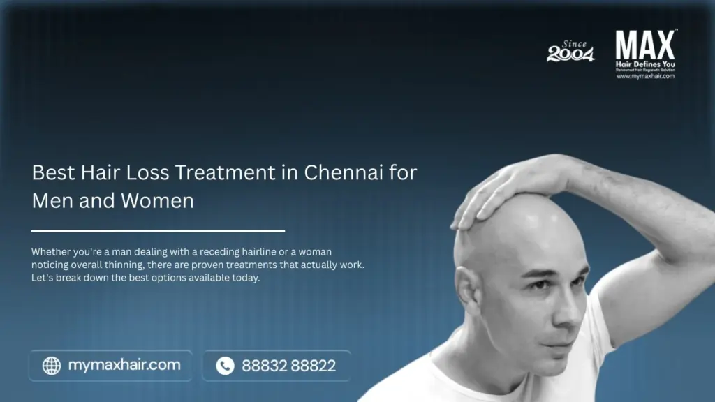 Hair Loss Treatment in Chennai for Men